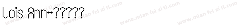 Lois Ann字体转换